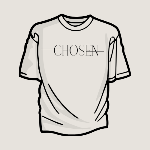 Chosen T-Shirt