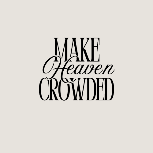 Make Heaven Crowded T-Shirt
